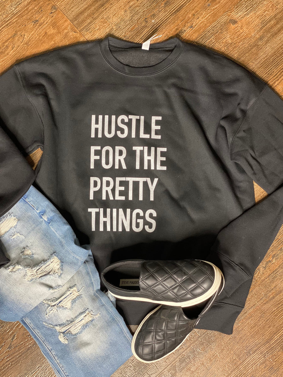 CUSTOM MADE Hustle for the Pretty Things Jogger Sweatshirt